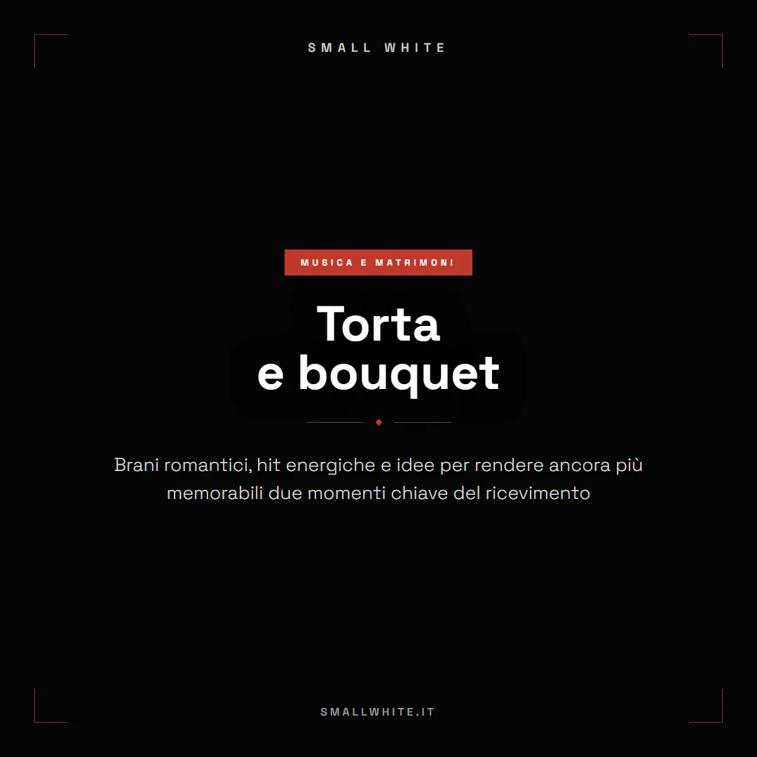 Copertina articolo: Musica per taglio torta e lancio bouquet: canzoni e consigli pratici