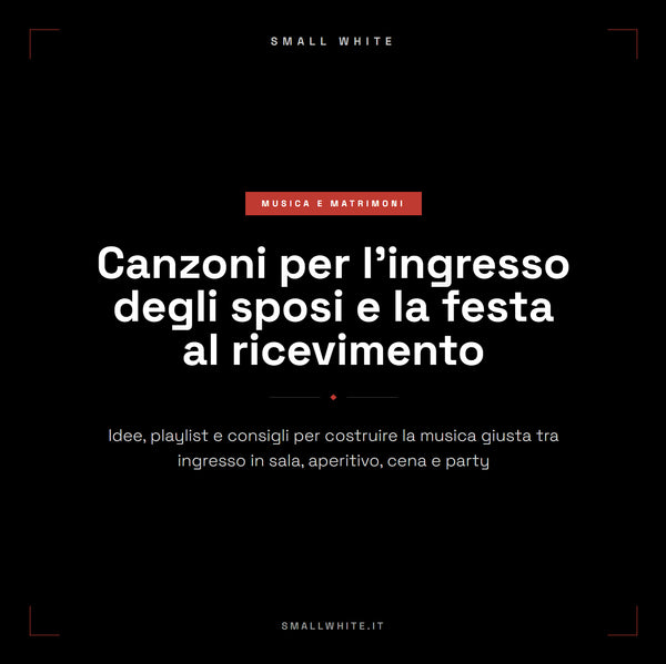 Canzoni ingresso sposi e ricevimento: idee e consigli per scegliere bene