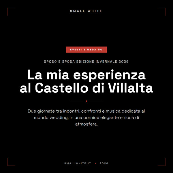 Sposo e Sposa Invernale 2026 al Castello di Villalta: recap ed esperienza